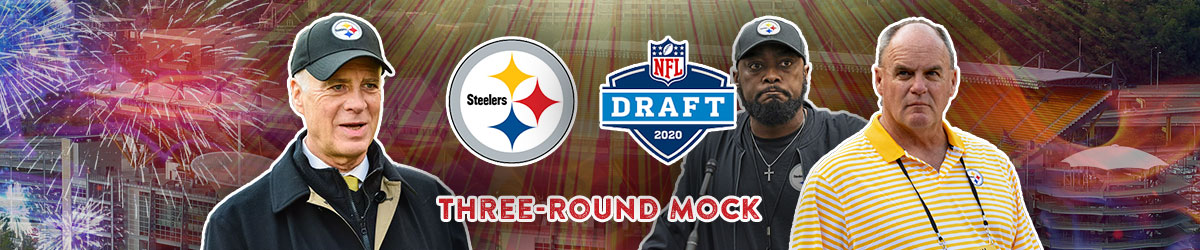 Pittsburgh Steelers Draft Predictions for 2020 – Mocking the Early Rounds