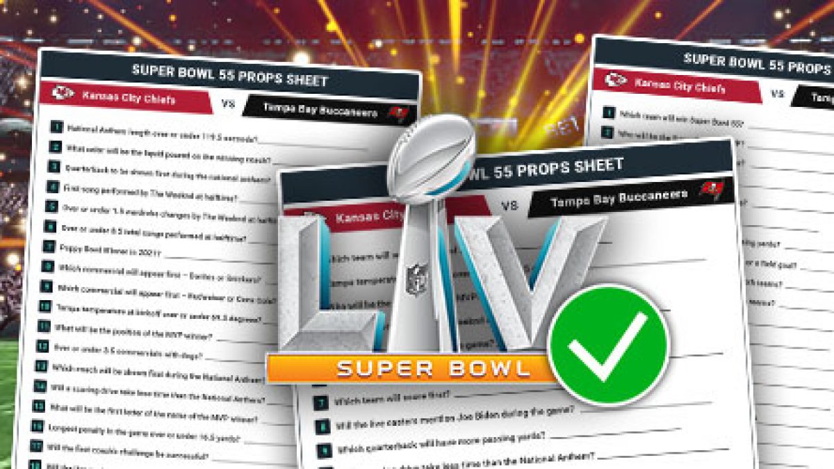 Super Bowl 55 Prop Bet Answers for Our 2021 Prop Bets Sheets