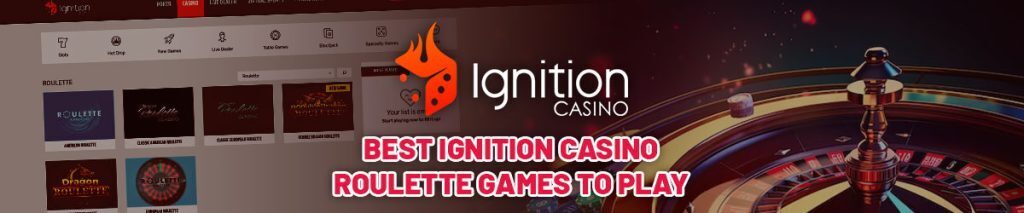 Ignition Casino logo with best ignition casino roulette games text centered, roulette and ignition imagery in background