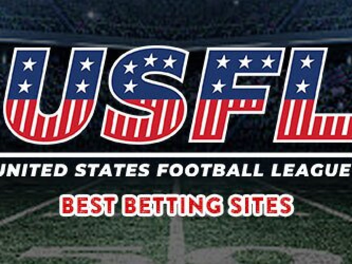 Where to Bet on the USFL - Best Sites to Use in 2023