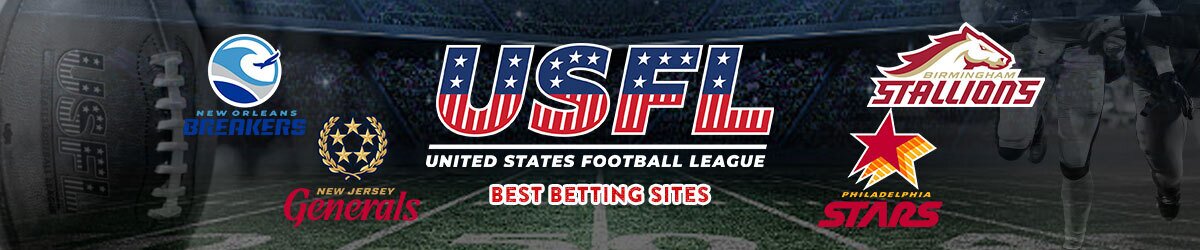 Best USFL Betting Sites Legal Sportsbooks For The USFL