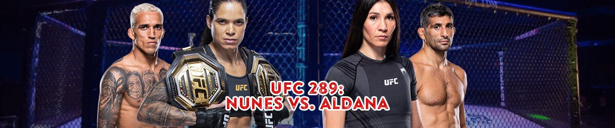 Betting Preview for UFC 289: Nunes vs. Aldana with Odds, Picks, and Predictions