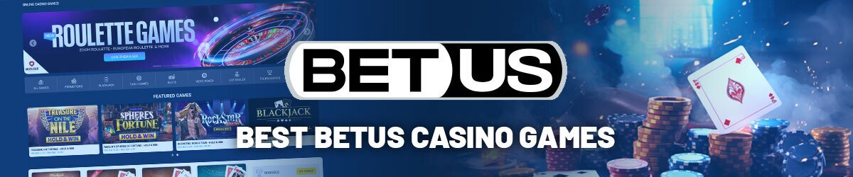 BetUS logo and best BetUS casino games text centered with gambling imagery in background