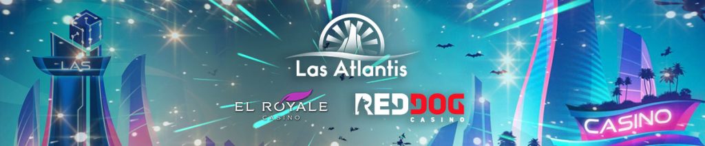 Casinos like Las Atlantis like El Royale and Red Dog Casino with Las Atlantis background