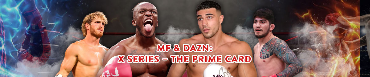 MF & DAZN: X Series Odds with Logan Paul, KSI, Dillon Danis, and Tommy Fury