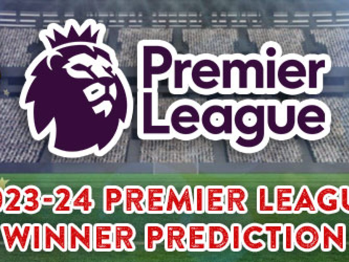 Premier League Betting Odds & Sites (2023/24 Season): UK Edition