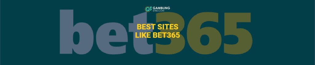 Best Sites Like Bet365 text centered, Bet365 logo in background