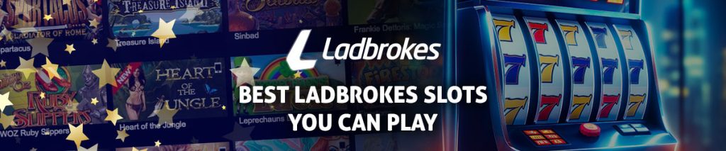 Ladbrokes logo centered, Best Slots you can find at Ladbrokes and slot machine graphics