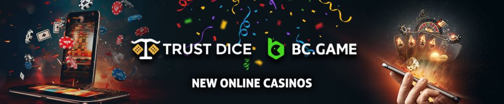 New Online Casinos text centered, Confetti sprinkling down on TrustDice logo and BC.Game logos, Smart phones displaying online casinos and casino imagery