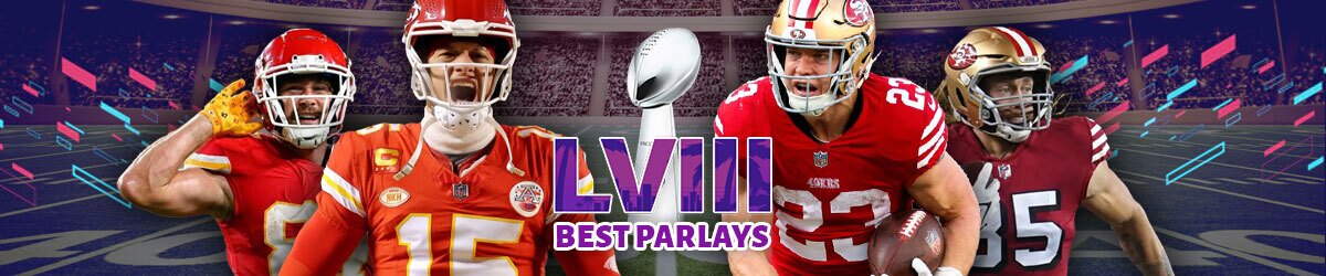 4 Best Super Bowl 58 Parlays