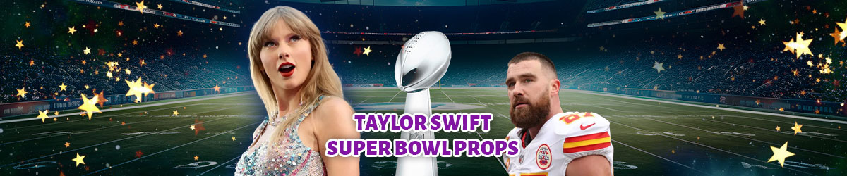 8 Taylor Swift Super Bowl 58 Props