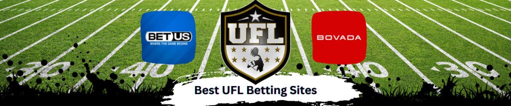 UFL logo centered, best UFL betting sites text centered, betus logo to left, bovada logo to right, football field in background