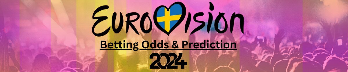 Latest 2024 Eurovision Odds & Pick