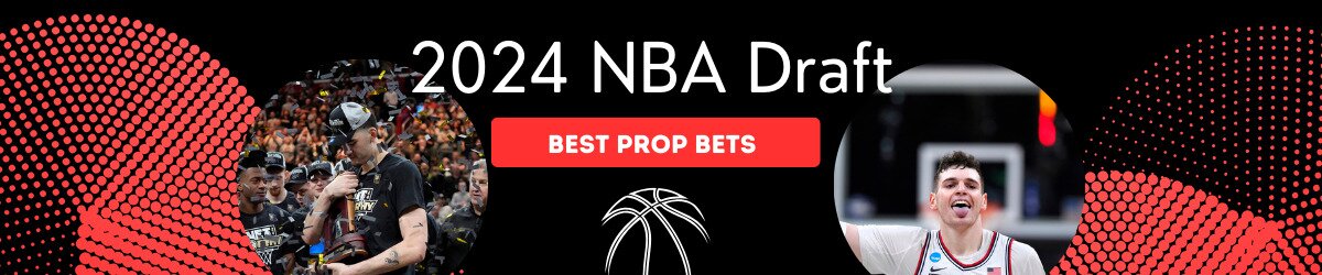 2024 NBA Draft best prop bets text centered with basketball graphic, Zach Edey to left, Donovan Clingan to right