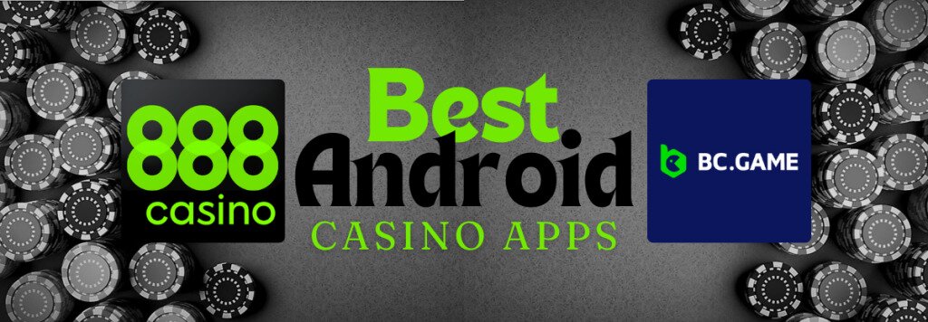 Best Android Casino Apps text centered, 888 casino logo to left, bc.game logo to right, black chips surrounding