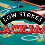 Low Stakes Blackjack text centered, blackjack table in background