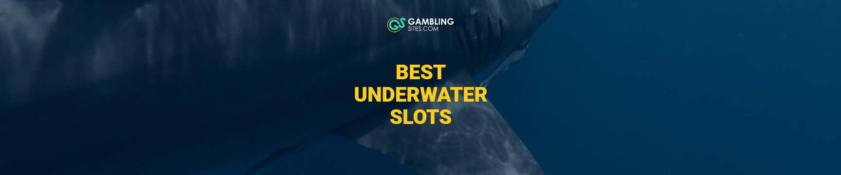 Best Underwater Slots text centered, shark in the ocean in the background