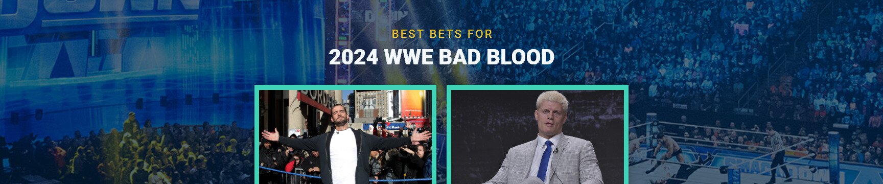 Best Bets for WWE Bad Blood 2024