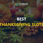 Best Thanksgiving Slots text centered, thanksgiving imagery in background