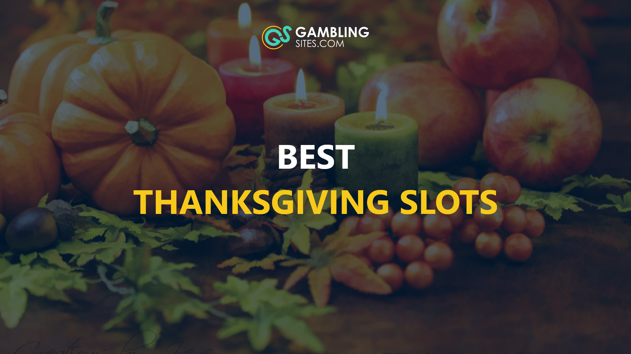 Best Thanksgiving Slots text centered, thanksgiving imagery in background