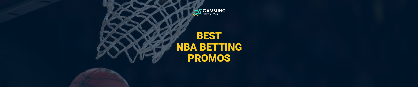 Best NBA Betting Promos text centered, basketball going through hoop in background