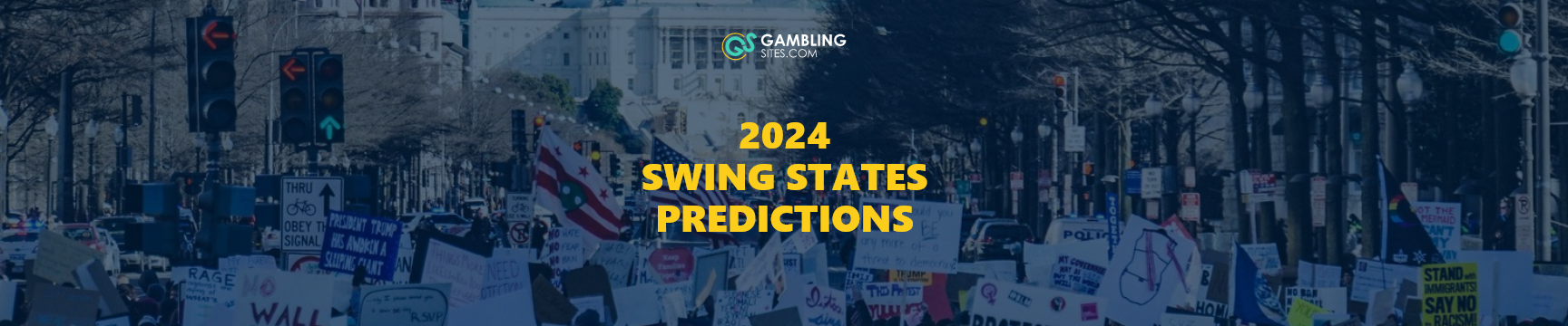 2024 Swing States Predictions text centered, political protest image in back ground