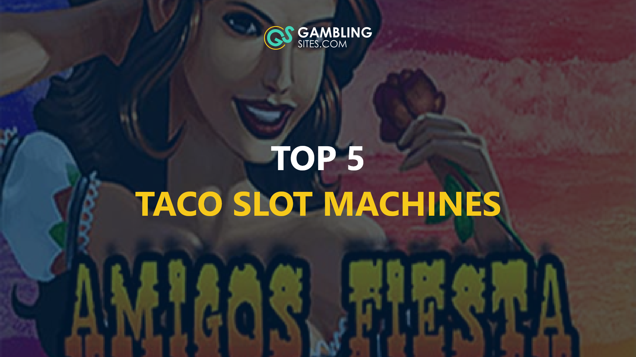 5 Best Taco Slot Machines to Play Online