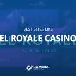 Best Sites Like El Royale Casino text centered, El Royale image in background