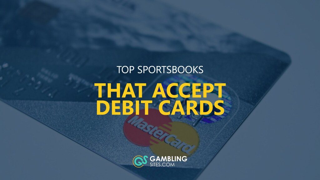 Best Debit Card Betting Sites