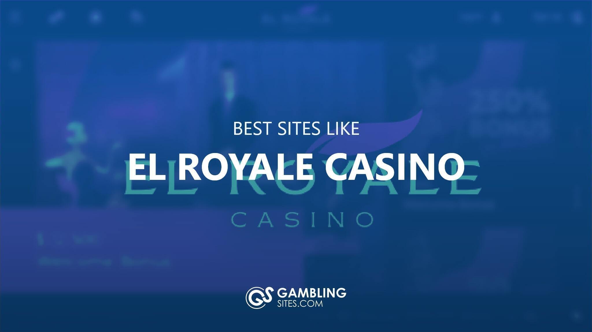 Top 5 Sites Like El Royale Casino