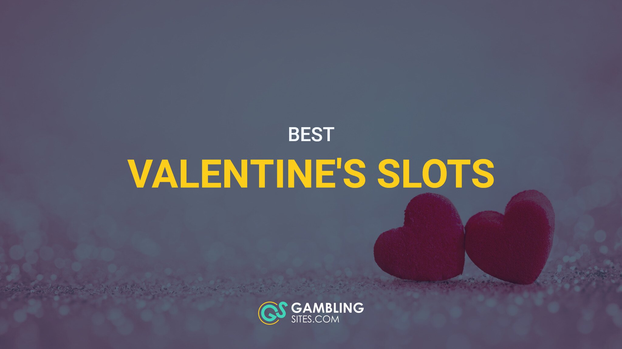 4 Best Valentine’s Slots to Play Online